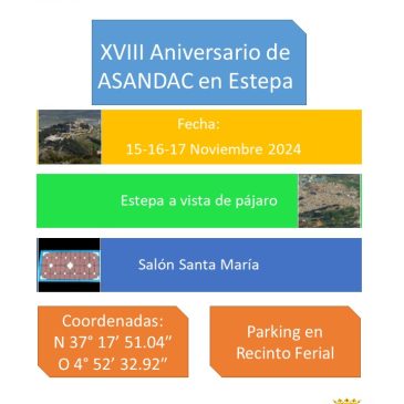 XVIII ANIVERSARIO ASANDAC, ESTEPA (SEVILLA) 15,16 Y 17 DE NOVIEMBRE